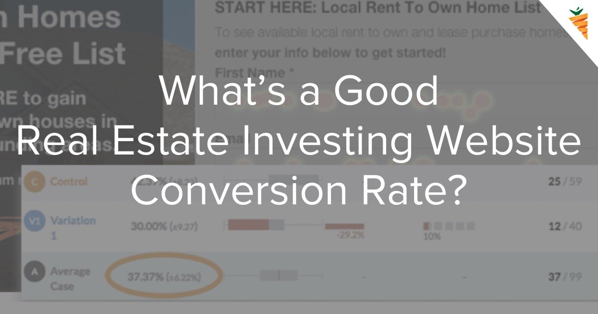 What is a Good Conversion Rate for Your Real Estate Investing site
