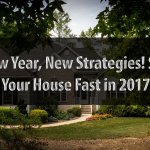 New Year New Strategies Sell Your House Fast