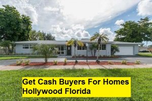 Get Cash Buyers For Homes Hollywood Florida