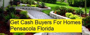 Get Cash Buyers For Homes Pensacola Florida