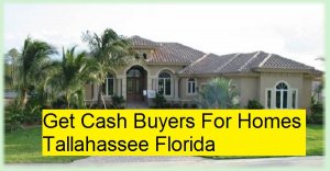 Get Cash Buyers For Homes Tallahassee Florida