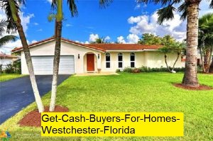 Get Cash Buyers For Homes Westchester Florida