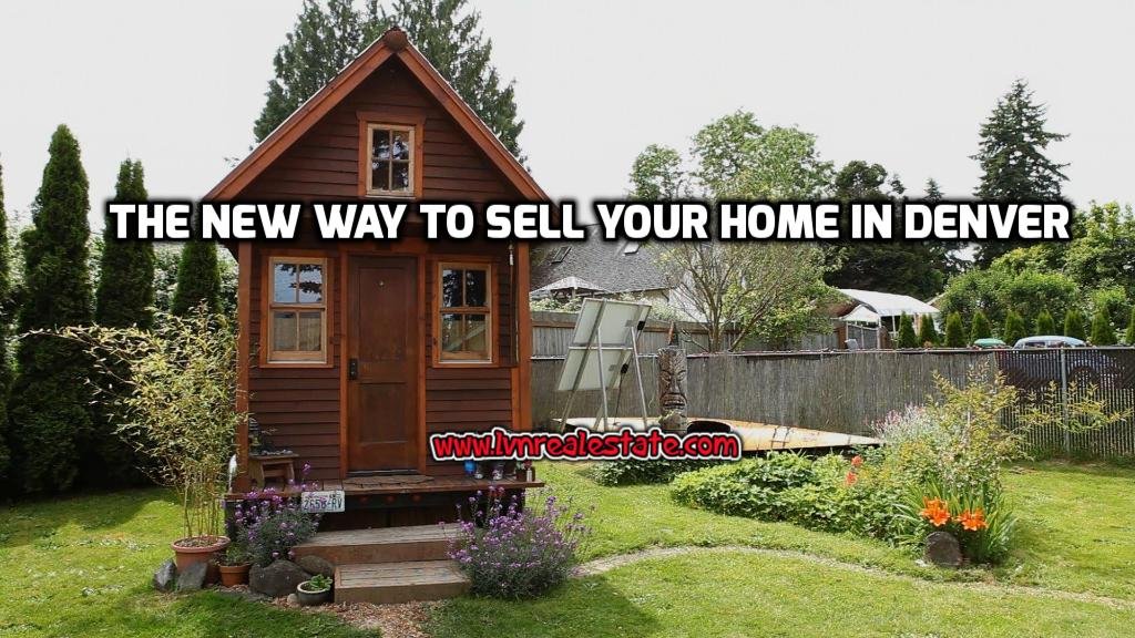 The New Way To Sell Your Home in Denver